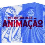 Cinema | Mês do Cinema de Animação | Selecção de Curtas de Regina Pessoa | seguido de conversa