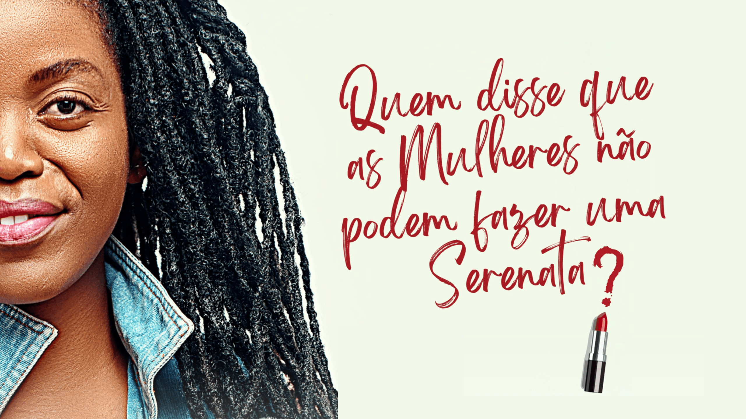 Música | Quem disse que as Mulheres não podem fazer uma serenata?